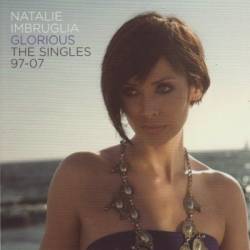 Natalie Imbruglia : Glorious: The Singles 1997-2007 - Edition limitée (1CD + 1DVD)